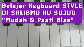 DI SALIBMU 'KU SUJUD KJ 361 || Belajar Iringan Keyboard Style