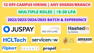 12 Off-Campus | Freshers & Experienced | Any Degree | ₹8-30Lpa | Multiple role