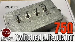 75 Ohm switched attenuator, with impedance matching pad.