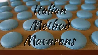Macarons: NEW Italian Method Tutorial