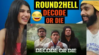 Round2hell - DECODE OR DIE 😂😜| D.O.D | Round2hell | R2h Reaction Video | Round2hell Reaction Video