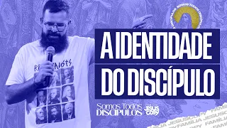 A IDENTIDADE DO DISCÍPULO | Douglas Gonçalves