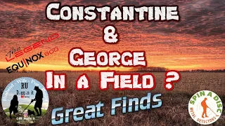 Constantine & King George in a Field - Metal Detecting - Nokta Legend - Nox 800 - Roman - Old Coins