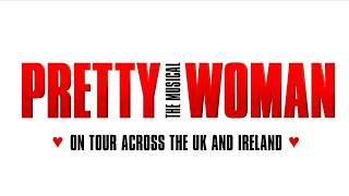 Pretty Woman OFFICIAL UK TOUR Trailer