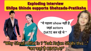 EXCLUSIVE | Shilpa Shinde Supports SHEHZADA And PRATIKSHA | Slams YRKKH Actors Maker and CINTA