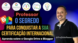 Como conseguir a certificação Google for Education L1 | Google Drive e Blogger | Prof Julio Passos