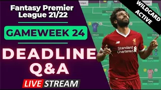FPL GW24 Deadline Stream | Live Q&A | Wildcard ACTIVE | Fantasy Premier League Tips #FPL​​​​​​