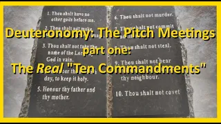 Deuteronomy: The Pitch Meetings, part 1 (The REAL Ten Commandments)