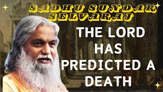 Sadhu Sundar Selvaraj ★ THE LORD HAS PREDICTED A DEATH