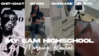 MY REALISTIC 6AM HIGH SCHOOL MORNING ROUTINE|chit-chat,skincare,grwm|THEMIAAMARI #roadto10k