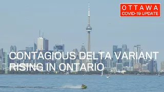 Ottawa COVID-19 Update: Contagious Delta variant rising in Ontario