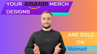 YOUR Amazon Merch Designs Are Sold On Walmart...