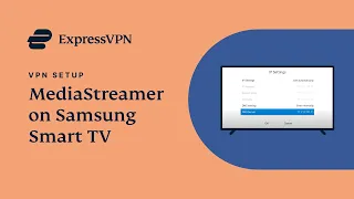 How to set up ExpressVPN on Samsung Smart TV