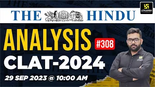 29 September 2023 | The Hindu Analysis #308 | Important Articles | CLAT 2024 Preparation | Amey Sir