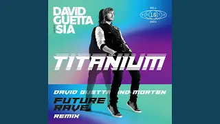 Titanium (feat. Sia) (David Guetta & MORTEN Future Rave Remix)