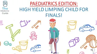 PAEDIATRICS EDITION: HIGH YIELD LIMPING CHILD FOR FINALS!