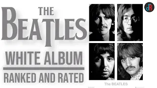 The Beatles - White Album Ranked and Rated