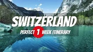 7 Days in Switzerland Itinerary | Switzerland Travel Guide 2023