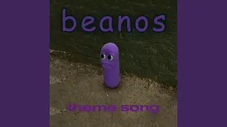 Beanos Theme Song
