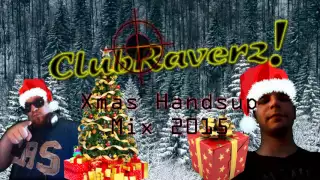 ClubRaverz! - Xmas HandsUp Mix 2015