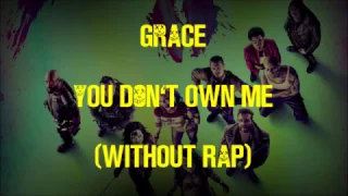 Grace - You Don't Own Me (No rap) - Karaoke + Lyrics Video