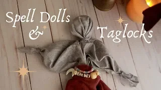 Spell Dolls, Poppets, & Taglocks || Witchcraft 101