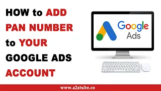 How to Add PAN Number to Google Ads Account