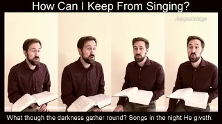 How Can I Keep From Singing