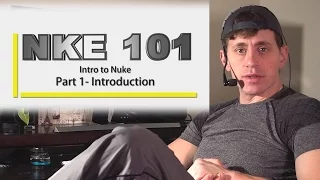 NKE 101- Nuke 101- PART 1: Introduction