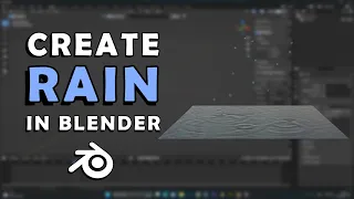 How to create RAIN in Blender Tutorial (+ Puddle Simulation Effect)