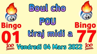 Boul cho pou tiraj jodia :  04 Mars 2022🔥Bingo 01.77 FL🔥Lotto4+lotto3