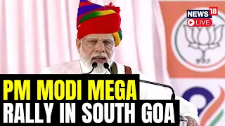PM Modi Live Speech | PM Modi Live In South Goa | Lok Sabha Elections 2024 | PM Modi | N18L