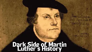 Dark Side of Martin Luther's History