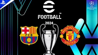 eFootball 2024 - FC Barcelona vs Man United - UEFA Champions League 2023/24 | PS5™ Gameplay - 4K HDR