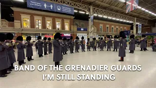 Band of the Grenadier Guards - I'm Still Standing