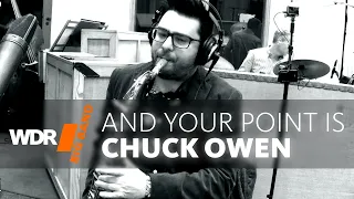 Chuck Owen & WDR BIG BAND - And Your Point Is...