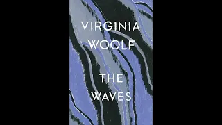 The Waves By Virginia Woolf - Part 1 - Audiobook