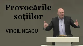 Virgil Neagu - Provocările soțiilor în familie