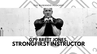 Brett Jones: StrongFirst || Ruwando Podcast