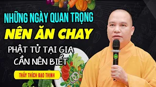 Nên Ăn Chay Mấy Ngày/Tháng Để Được Lợi Ích Nhất - Thầy Thích Đạo Thịnh