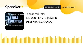 F.E. 200 FLAVIO JOSEFO DESENMASCARADO