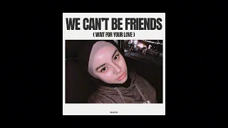 NAZU COVER : WE CAN’T BE FRIENDS by Ariana Grande
