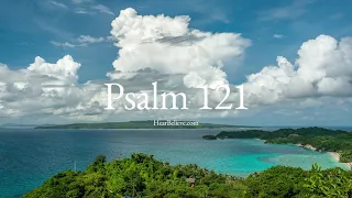 Psalm 121 (ESV) | Scripture Reading | HearBelieve.com