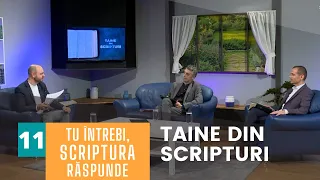 Tu intrebi, Scriptura raspunde | Taine din Scripturi - Ep. 11 | SperantaTV