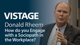 How do you Engage with a Sociopath in the Workplace? | Donald Rheem