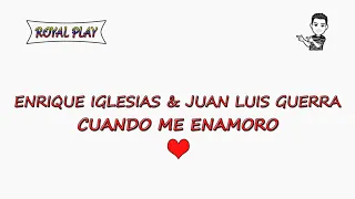 Cuando me enamoro - Enrique Iglesias & Juan Luis Guerra (Karaoke)