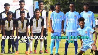4-0 GOAL ! KISHAN BROTHER VS BARGARH MUNDAPADA || SAMBALPUR FOOTBALL TOURNAMENT 2023
