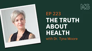 How to Take Charge of Your Health with Dr. Tyna Moore | The Mark Groves Podcast