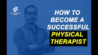 How to become a Successful Physiotherapist