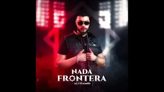 Ali ssamid - nada Frontera (officiel audio)